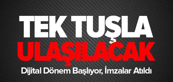 Tek Tuşla Ulaşılabilinecek