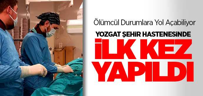 Yozgat Şehir Hastanesinde İliak Stent + İlaçlı Balon uygulaması ilk kez yapıldı