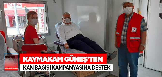 Sorgun Kaymakamı Güneş'ten Kan Bağışına Destek