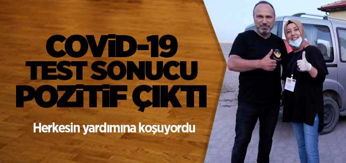 Şefkateli İnsani Yardım Derneği Başkanı Pınar Ünal'ın test sonucu pozitif çıktı