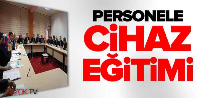 Personele Cihaz Eğitimi