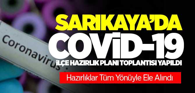 Sarıkaya'da COVİD 19 İlçe Hazırlık Planı Toplantısı Yapıldı