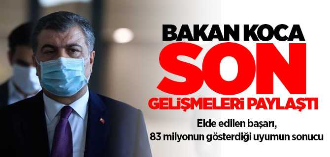 Sağlık Bakanı Koca; Elde edilen başarı, 83 milyonun gösterdiği uyumun sonucu