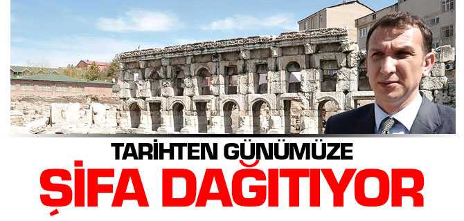 Tarihten Günümüze Şifa Dağıtıyor