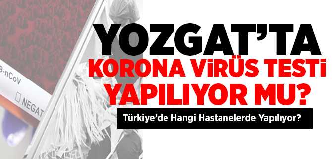 Hangi Hastanelerde Korona Virüs Testi Yapılıyor