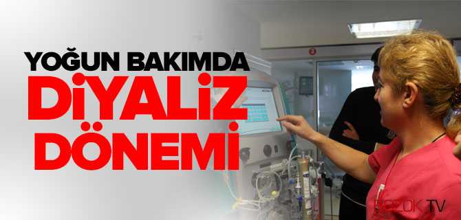 Yozgat Devlet Hastanesinde Yoğun Bakımda Diyaliz Dönemi