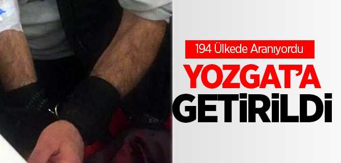 Fransa'da Yakalandı Yozgat'a Getirildi