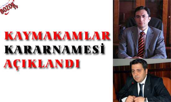 KAYMAKAMLAR KARARNAMESİ AÇIKLANDI