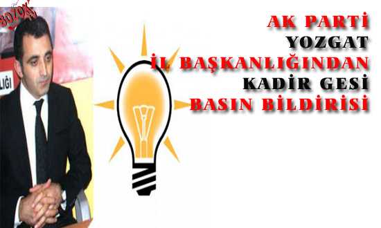 AK PARTİ İL BŞK BASIN BİLDİRİSİ
