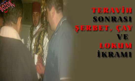 TERAVİH SONRASI ŞERBET LOKUM İKRAMI