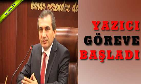 YAZICI GÖREVE BAŞLADI