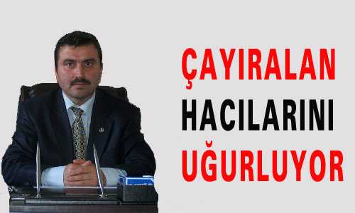 ÇAYIRALAN HACILARINI UÐURLUYOR
