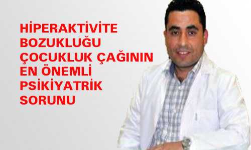 HİPERAKTİVİTE BOZUKLUÐU EN ÖNEMLİ PSİKİYATRİK SORUN