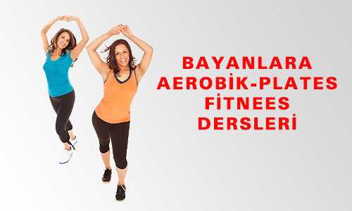 KADINLARA AEROBİK VE FİTNESS DESLERİ