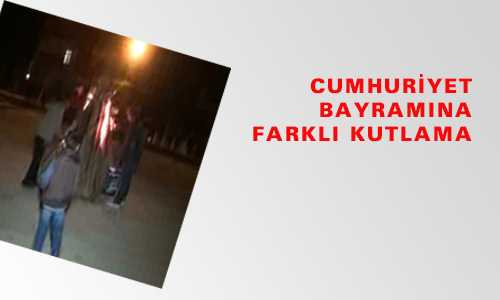 CUMHURİYET BAYRAMINA FARKLI KUTLAMA