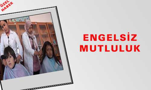 ENGELSİZ MUTLULUK