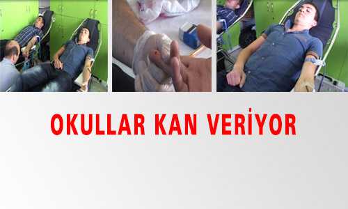 OKULLAR KAN VERİYOR