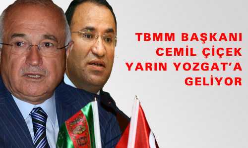TBMM BAŞKANI YOZGAT’A GELİYOR