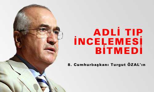 ADLİ TIP İNCELEMESİ BİTMEDİ