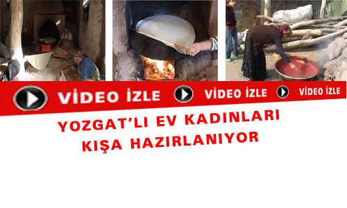 YOZGAT’LI EV KADINLARI KIŞA HAZIRLANIYOR