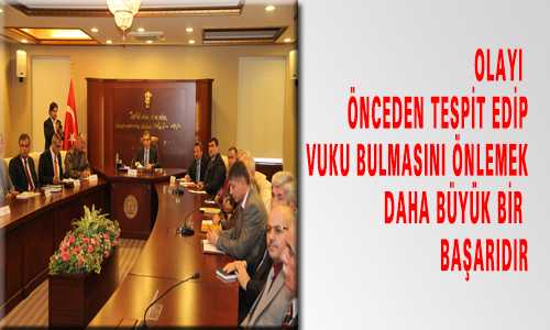 OLAYI ÖNCEDEN TESPİT ETMEK GEREKİR