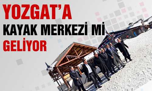 YOZGAT NOHUTLU TEPE VE ÇAMLIÐA KAYAK MERKEZİ
