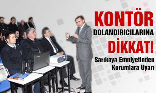 SARIKAYA EMNİYETİ KURUMLARI UYARDI