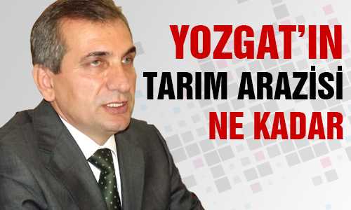 TARIM ARAZİSİ ÖNEMLİ YER TUTUYOR