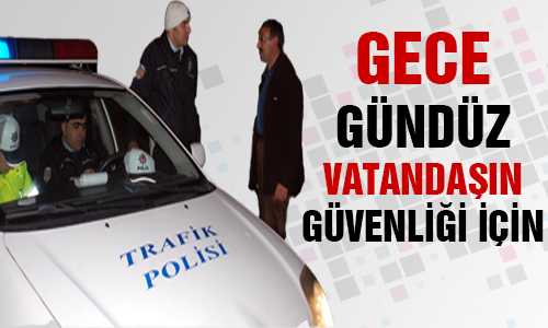 TRAFİK EKİPLERİ KONTROLLERE DEVAM EDİYOR