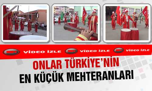 TÜRKİYE’NİN EN KÜÇÜK MEHTERANLARI