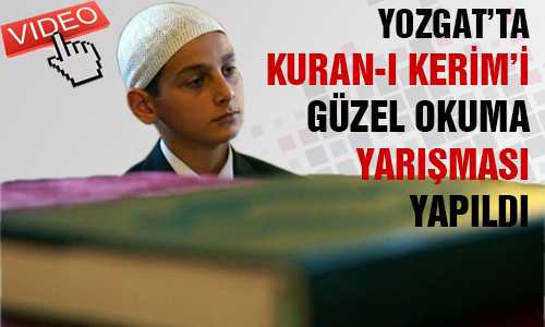 EN GÜZEL KURAN OKUMA YARIŞMASI YOZGAT’TA YAPILDI