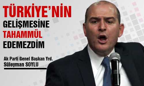 TÜRKİYE’NİN EKONOMİK GELİŞMESİNDEN RAHATSIZ OLANLAR VAR