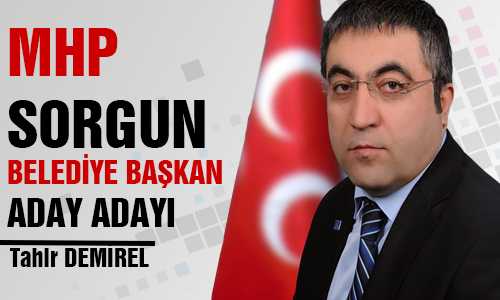 TAHİR DEMİREL SORGUN BELEDİYE BAŞKAN ADAY ADAYI