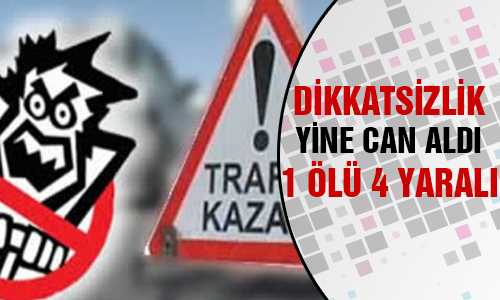 AKDAÐMADENİNDE KAZA 1 ÖLÜ 4 YARALI