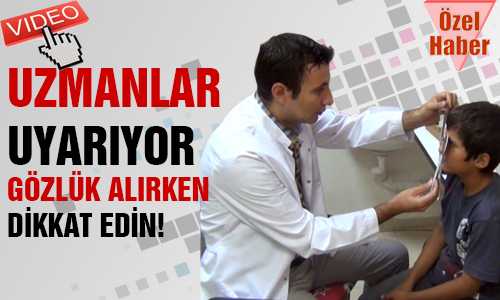 GÖZLÜK ALIRKEN DİKKAT EDİN