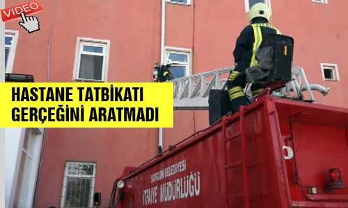 SORGUN DEVLET HASTANESİNDE YANGIN TATBİKATI