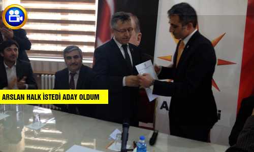KAZIM ARSLAN ADAYLIK BAŞVURUSUNU YAPTI