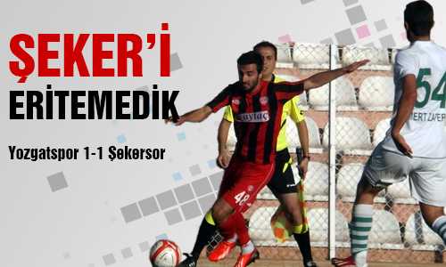 ŞEKERSPOR’U GEÇEMEDİK