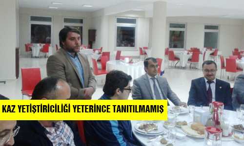 KAZ YETİŞTİRİCİLİÐİ TANITIMI YAPILACAK