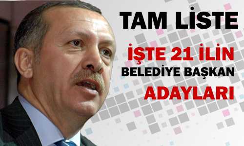 AK PARTİ 21 İL BAŞKAN ADAYLARI TAM LİSTESİ