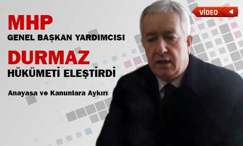 DURMAZ HÜKÜMETİ TOPA TUTTU