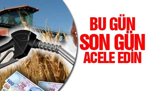 ÇİFTÇİ DESTEK BAŞVURULARI BU GÜN SON