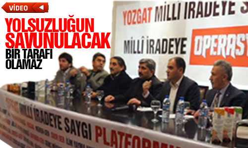 YOZGAT’TA İRADEYE SAYGI PLATFORMU KURULDU