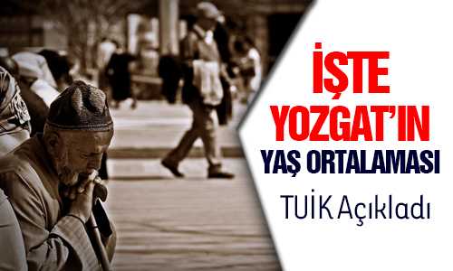 TUİK TÜRKİYE’NİN ORTA YAŞ’INI AÇIKLADI