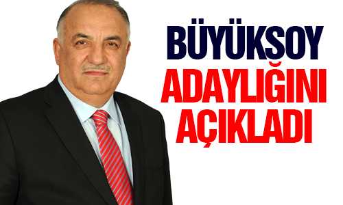 BÜYÜKSOY SP ADAYLIÐINI AÇIKLADI