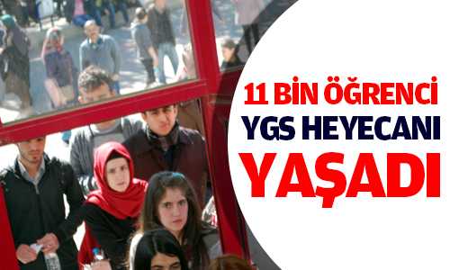 YGS Sınavına Yaklaşık 11 Bin Öğrenci Katıldı