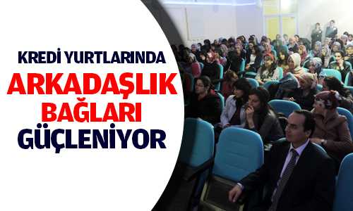 Kredi Yurtlarda Arkadaşlık İlişkili Konferans Verildi