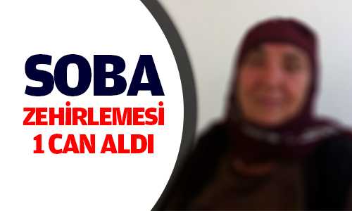 Karbonmonoksit Zehirlenmesinden 1 Kişi Hayatını Kaybetti