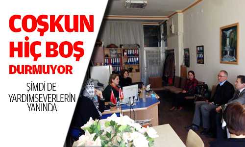 Coşkun, Yardım Severler Derneğini Ziyaret Etti
