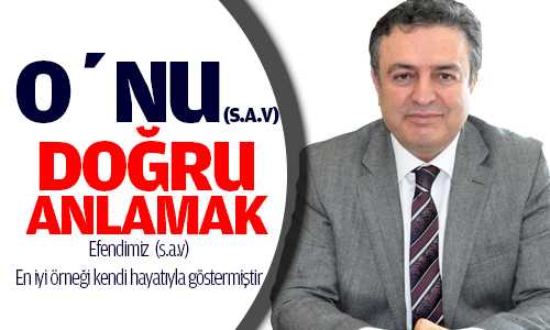Coşkun, Kutlu Doğum Efendimizin (s.a.v) Mesajını İyi Anlamak